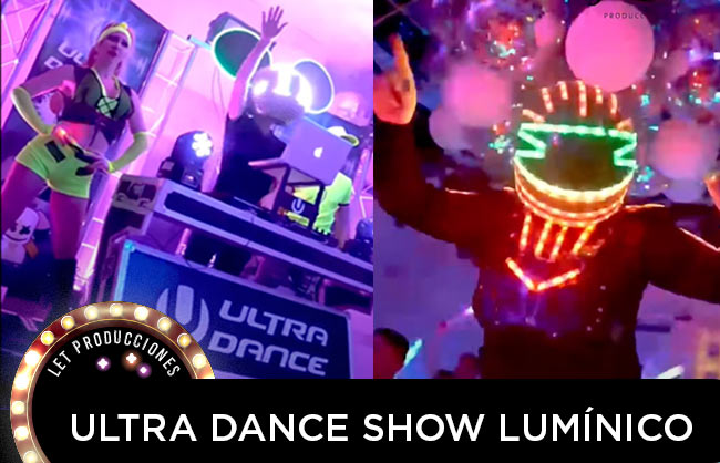 show ULTRA DANCE LUMÍNICO